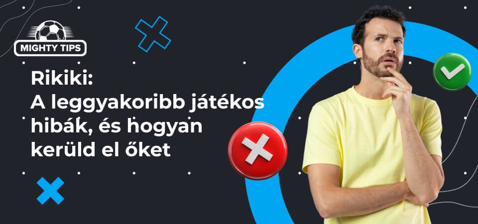 Grafika a blokkhoz Rikiki, a leggyakoribb játékoshibák, és azok elkerülésének módja