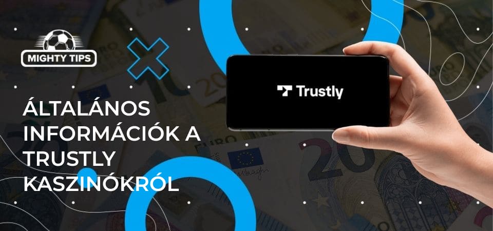 A szakasz grafikái Általános információk a Trustly kaszinókról