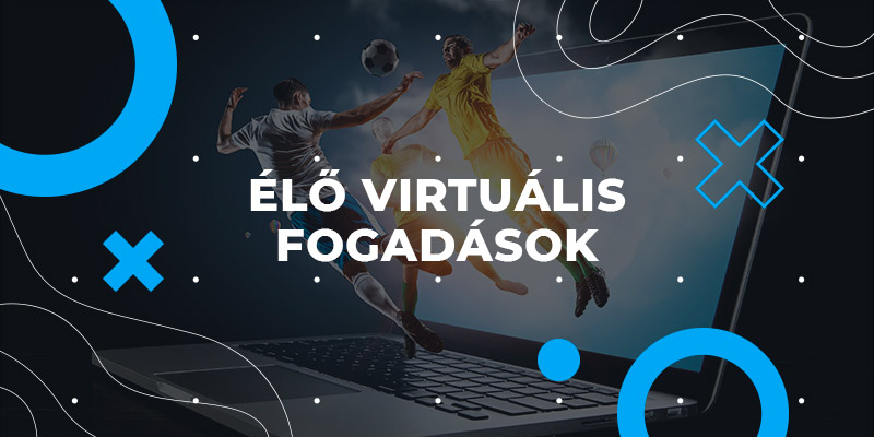 élő virtuális fogadások