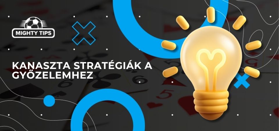 Kanaszta Stratégiák a Győzelemhez