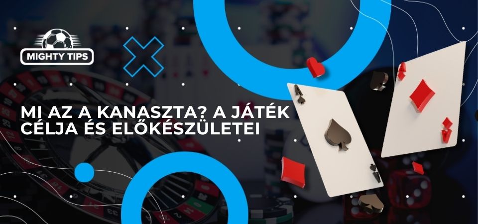 Mi az a Kanaszta? A Játék Célja és Előkészületei